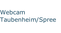 Webcam Taubenheim/Spree